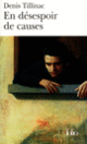Couverture En désespoir de causes (Denis Tillinac)