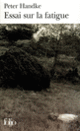 Couverture Essai sur la fatigue (Peter Handke)