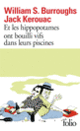 Couverture Et les hippopotames ont bouilli vifs dans leurs piscines (William Burroughs,Jack Kerouac)
