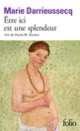 Couverture Être ici est une splendeur (Marie Darrieussecq)