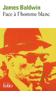 Couverture Face à l'homme blanc (James Baldwin)