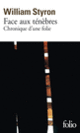 Couverture Face aux ténèbres (William Styron)