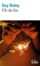 Couverture Fils du feu (Guy Boley)