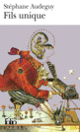 Couverture Fils unique (Stéphane Audeguy)