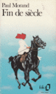 Couverture Fin de siècle (Paul Morand)