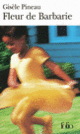 Couverture Fleur de Barbarie (Gisèle Pineau)