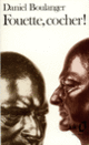 Couverture Fouette, cocher! (Daniel Boulanger) Couverture Fouette, cocher! (Daniel Boulanger)