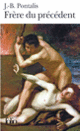 Couverture Frère du précédent (J.-B. Pontalis)