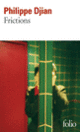 Couverture Frictions (Philippe Djian)