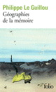Couverture Géographies de la mémoire (Philippe Le Guillou)