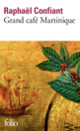 Couverture Grand café Martinique (Raphaël Confiant) Couverture Grand café Martinique (Raphaël Confiant)