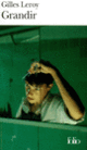 Couverture Grandir (Gilles Leroy)