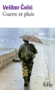 Couverture Guerre et pluie (Velibor Colic)
