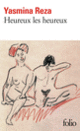 Couverture Heureux les heureux (Yasmina Reza)