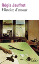 Couverture Histoire d'amour (Régis Jauffret)
