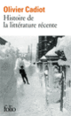 Couverture Histoire de la littérature récente (Olivier Cadiot)