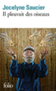 Couverture Il pleuvait des oiseaux (Jocelyne Saucier)