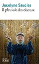 Couverture Il pleuvait des oiseaux (Jocelyne Saucier)