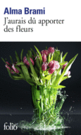 Couverture J'aurais dû apporter des fleurs ()