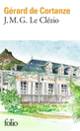 Couverture J.M.G. Le Clézio (Gérard de Cortanze)