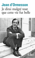 Couverture Je dirai malgré tout que cette vie fut belle ()