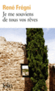 Couverture Je me souviens de tous vos rêves (René Frégni)