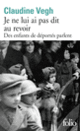 Couverture Je ne lui ai pas dit au revoir (Claudine Vegh)