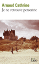 Couverture Je ne retrouve personne (Arnaud Cathrine) Couverture Je ne retrouve personne (Arnaud Cathrine)