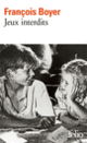 Couverture Jeux interdits (François Boyer)