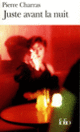 Couverture Juste avant la nuit (Pierre Charras)