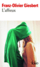 Couverture L'affreux (Franz-Olivier Giesbert)