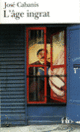 Couverture L'Âge ingrat (José Cabanis) Couverture L'Âge ingrat (José Cabanis)