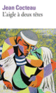 Couverture L'Aigle à deux têtes (Jean Cocteau)