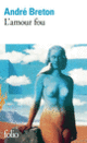 Couverture L'Amour fou (André Breton) Couverture L'Amour fou (André Breton)