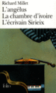 Couverture L'Angélus – La Chambre d'ivoire – L'Écrivain Sirieix (Richard Millet)