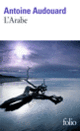 Couverture L'Arabe (Antoine Audouard) Couverture L'Arabe (Antoine Audouard)