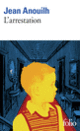 Couverture L'Arrestation (Jean Anouilh)