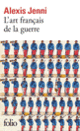 Couverture L'art français de la guerre (Alexis Jenni)
