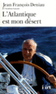 Couverture L'Atlantique est mon désert (Jean François Deniau)