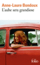 Couverture L'aube sera grandiose (Anne-Laure Bondoux)