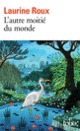 Couverture L'autre moitié du monde (Laurine Roux)