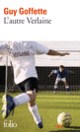 Couverture L'autre Verlaine (Guy Goffette)
