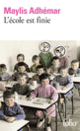 Couverture L'école est finie (Maylis Adhémar)
