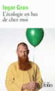 Couverture L'écologie en bas de chez moi (Iegor Gran)