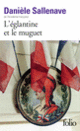 Couverture L'églantine et le muguet (Danièle Sallenave)