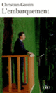 Couverture L'embarquement (Christian Garcin)