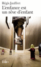 Couverture L'enfance est un rêve d'enfant (Régis Jauffret)