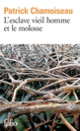 Couverture L'esclave vieil homme et le molosse (Patrick Chamoiseau)