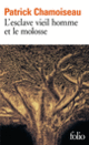 Couverture L'esclave vieil homme et le molosse (Patrick Chamoiseau)