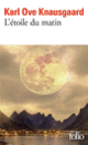 Couverture L'étoile du matin (Karl Ove Knausgaard)